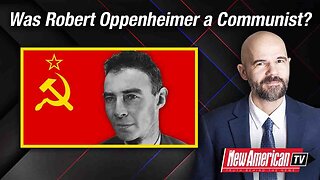 Was the Real Robert Oppenheimer a Communist?