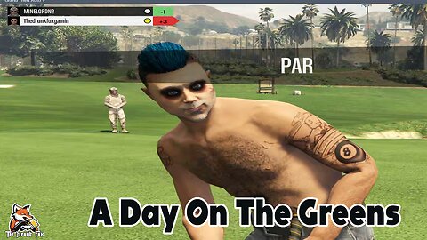 A Day on The Greens - GTA 5!~