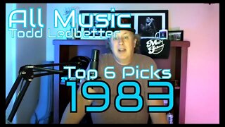 Top 6 Album Picks 1983 - All Music With Todd Ledbetter