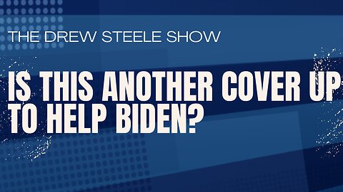 Is This Another Cover Up To Help Biden?