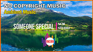 Someone Special - Brian Withycombe: Ambient Music, Romantic Music, Relaxing Music