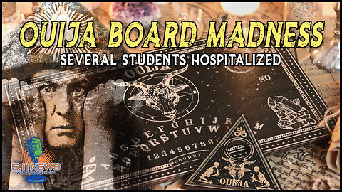 Ouija Board Madness: Several Students Hospitalized