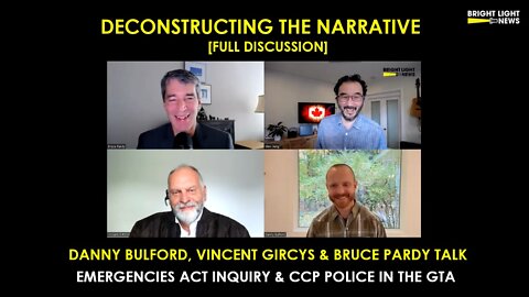 [FULL] Deconstructing the Narrative: Emerg. Act Inquiry & CCP Police in GTA (Bulford, Gircys, Pardy)