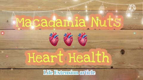 Macadamia Nuts--Heart Health