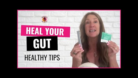 GUT HEALTH: Tips to improve and heal your gut