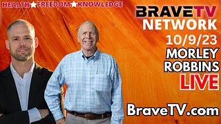 Brave TV - Oct 9, 2023 - Morley Robbins - The Cu-Re for Fatigue - Adrenals & Stress Response