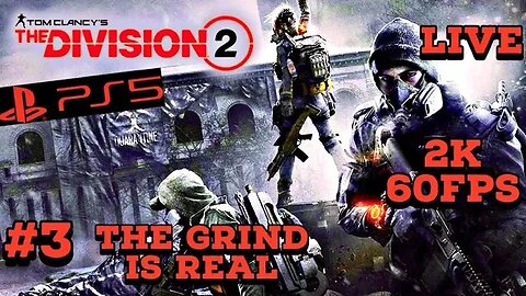 Tom Clancy's Division 2 The Grind Is real PS5 2K Livestream 03