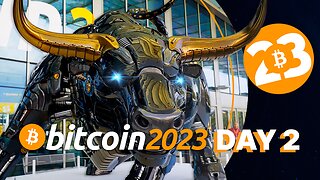 Bitcoin 2023 Conference - GA Day 2