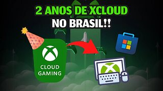 🥳 2 ANOS de XCLOUD no BRASIL!! O que MUDOU e o que ESPERAR do FUTURO??