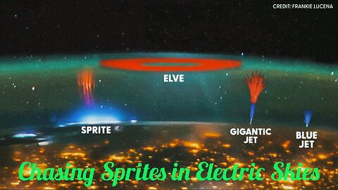 Chasing Sprites in Electric Skies: Unveiling the Elusive Atmospheric Phenomenon