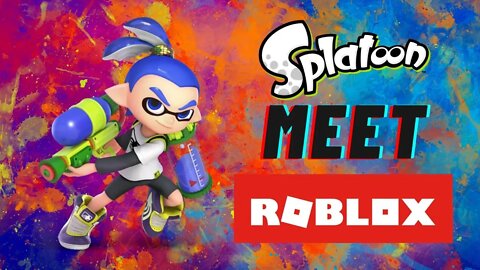 Splatoon Meet Roblox [Splatter Blocks]