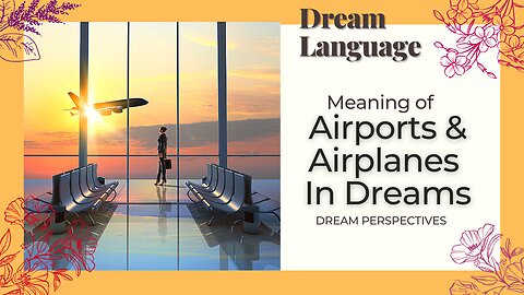 Meaning of Airports And Airplanes In Dreams | Biblical Perspectives