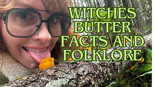 Witches Butter fungus, facts and folklore