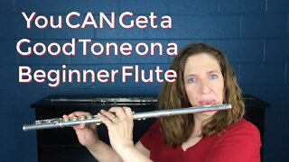 You CAN Get a Good Tone on a Beginner Flute
