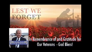 ALGN Radio: November 11, 2022 - "Remembrance Day 2016 with Field McConnell"