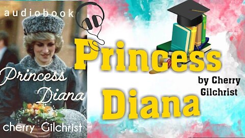 Princess Diana book by Cherry Gilchrist | audiobook biography history