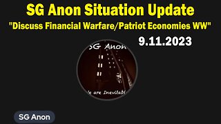 SG Anon Situation Update: "SG Anon Sits Down W/ Dr. Kirk Elliott To Discuss Financial Warfare"