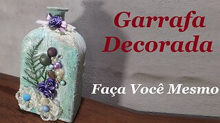 DIY - GARRAFA DECORADA ART MIXED MEDIA BOTTLE - RECICLANDO GARRAFAS DE VIDRO @lucibuzo