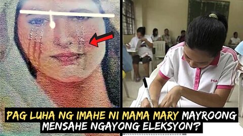 Pag-iyak ng Painting ni Blessed Virgin Mary may koneksyon sa ELEKSYON? IKAWALANG BAHAGI!