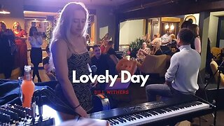 Lovely Day (Bill Withers )