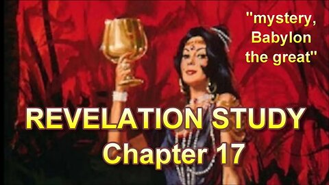 Revelation Study --- Chapter 17