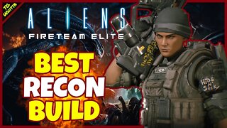 Aliens Fireteam Elite - Best End Game Recon Build | MAX Damage + UNLIMITED Crowd Control