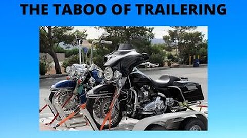 THE TABOO OF TRAILERING