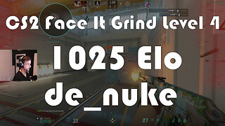 CS2 Face-It Grind - Face-It Level 4 - 1025 Elo - de_nuke