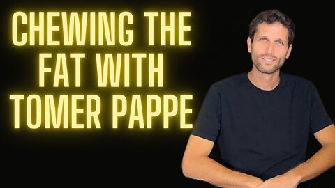 121. Chewing the Fat with Tomer Pappe