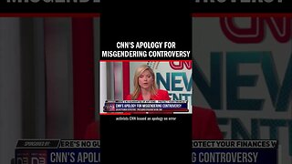 CNN's Apology for Misgendering Controversy