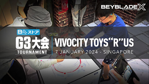 Beyblade X G3 Tournament | Vivocity Singapore (7 Jan 2024) |『#ベイブレードX』