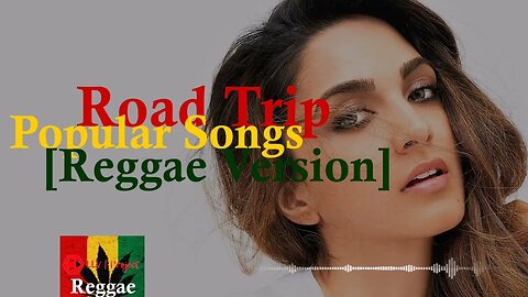 ROAD TRIP POPULAR SONGS 2023 🎧| REGGAE VERSION FULL BASS | Lagu Populer Teman Perjalanan