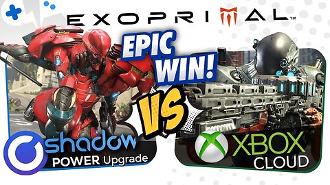 EXOPRIMAL | SHADOW Power Upgrade & XBOX Cloud Gameplay