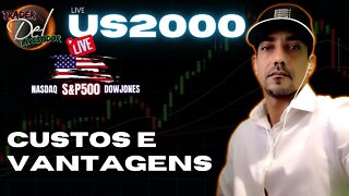 AO VIVO US2000 MERCADO AMERICANO VANTAGENS CUSTOS LIVE