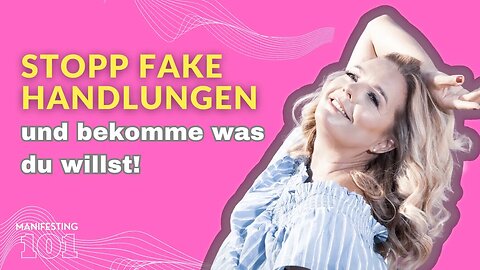 STOPP FAKE. Die Energie hinter deinen Handlungen entscheidet über ERFOLG oder MISSERFOLG.