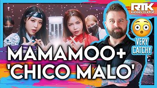 MAMAMOO+ (마마무+) - 'Chico Malo' MV (Reaction)