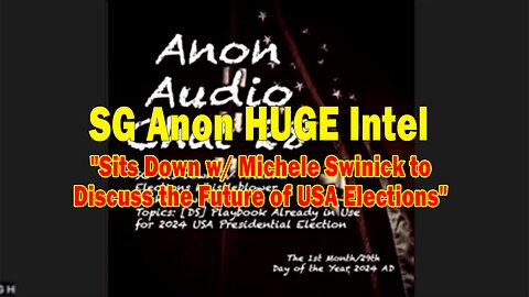 SG Anon Situation Update Jan 30: Sits Down w/ Michele Swinick to Discuss the Future of USA Elections