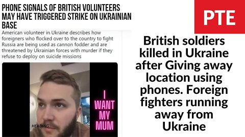 British soldiers killed in Ukraine Giving away location using phones. Foreign fighters running away