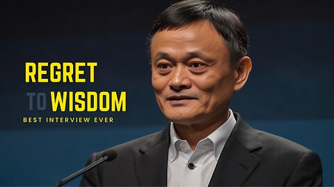 Regret to Wisdom | Jack Ma's Advice to Young Minds | Best Interview Ever