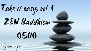 OSHO Talk - Take It Easy, Vol. I - Back from the Leaky Road - 1