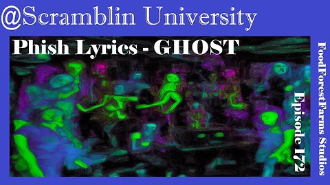 @Scramblin University - Episode 172 - Phish Lyrics GHOST