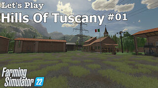 Let's Play | Hills Of Tuscany | #01 | Farming Simulator 22