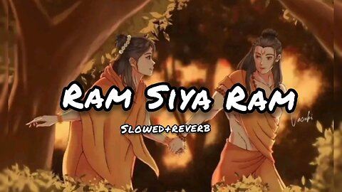 Ram Siya Ram lofi song. lofi music.slowed@Reverb | LofiDreamscape18