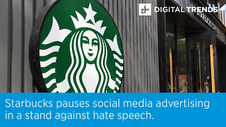 Starbucks pauses social media advertising in a stand against hate speech.