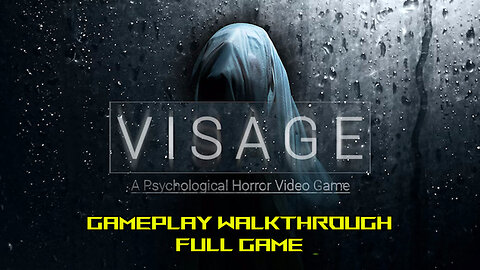 Visage | Gameplay Walkthrough No Commentary Full Game