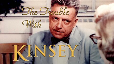 The Trouble With Kinsey