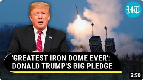 Trump Vows 'Unparalleled Protection' with 'Ultimate' Iron Dome