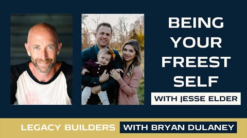 Being your Freest Self with Jesse Elder