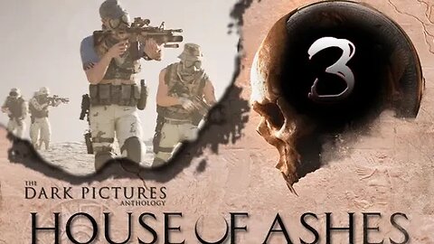 House of Ashes [Dark Pictures Anthology]: Part 3 (with commentary) PS4