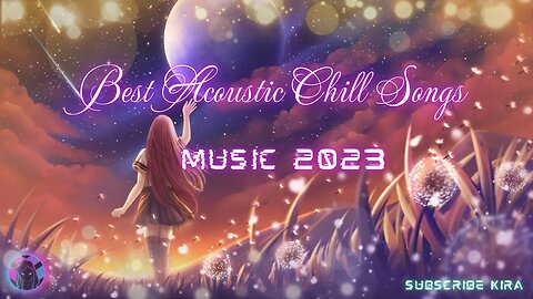 Best Acoustic Chill Songs 2023 ♫ Best Acoustic Covers Of Popular Songs 2023 ♫ Best Acoustic Music